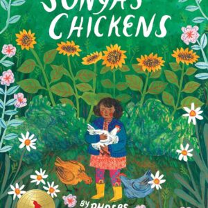 Sonya’s Chickens Phoebe Wahl